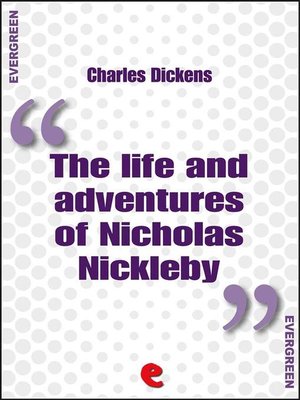 cover image of The Life and Adventures of Nicholas Nickleby